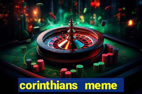 corinthians meme serie b