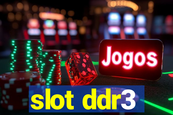 slot ddr3