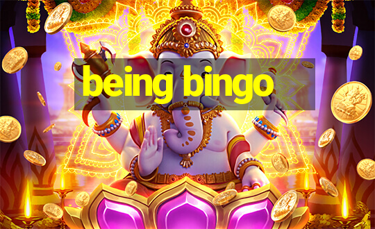 being bingo