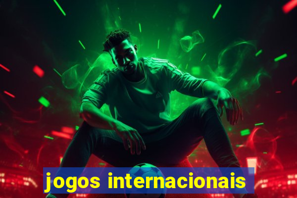 jogos internacionais