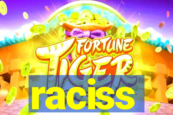 raciss