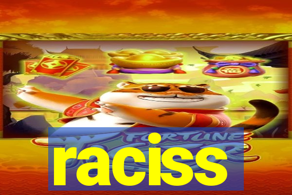 raciss