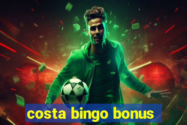 costa bingo bonus