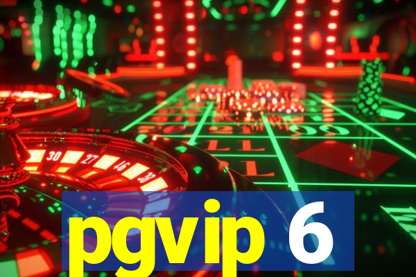 pgvip 6