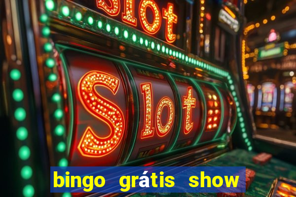 bingo grátis show ball 3 playbonds