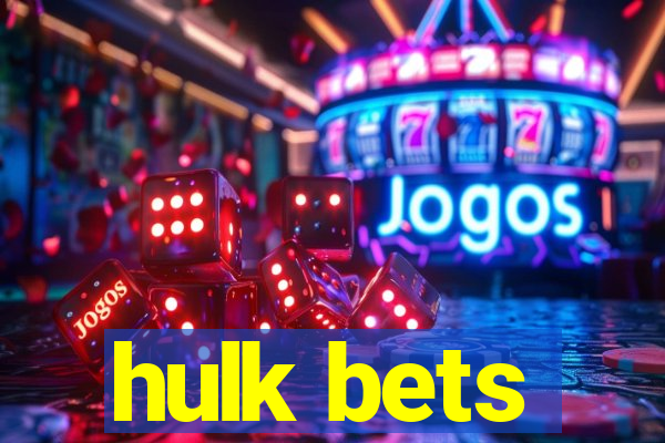 hulk bets