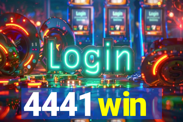 4441 win