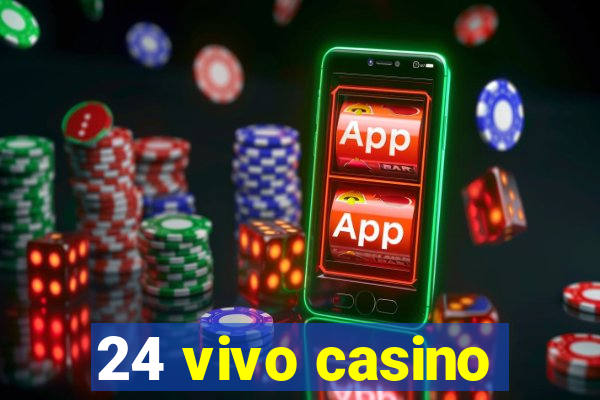 24 vivo casino