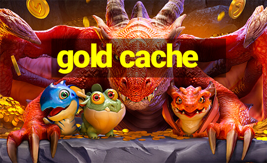 gold cache