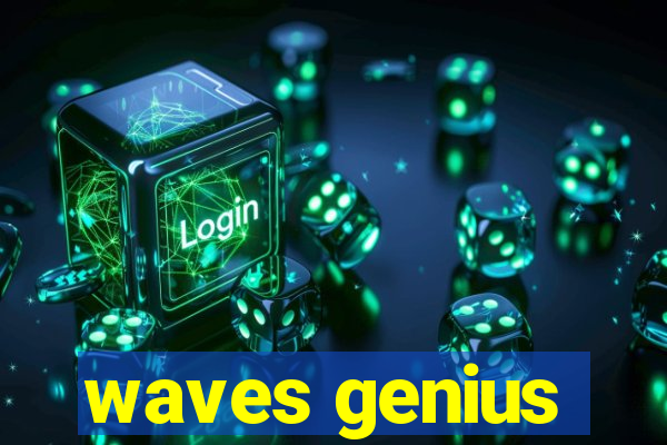 waves genius