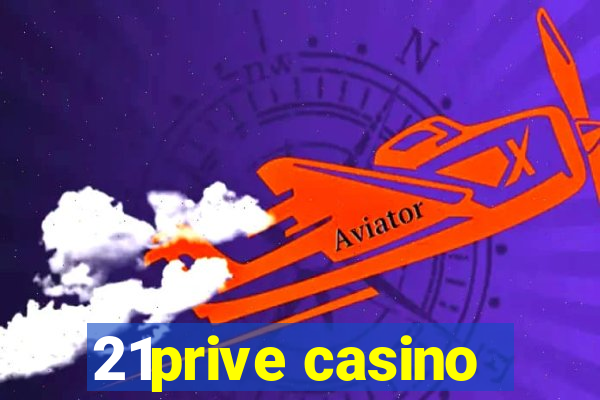 21prive casino