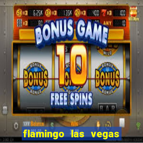 flamingo las vegas - hotel & casino