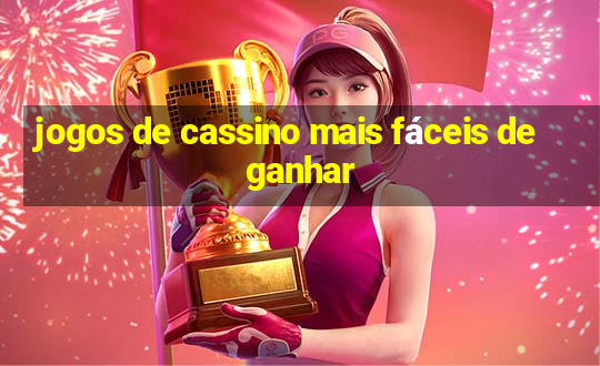 jogos de cassino mais fáceis de ganhar