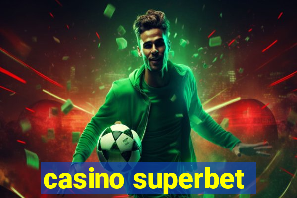 casino superbet