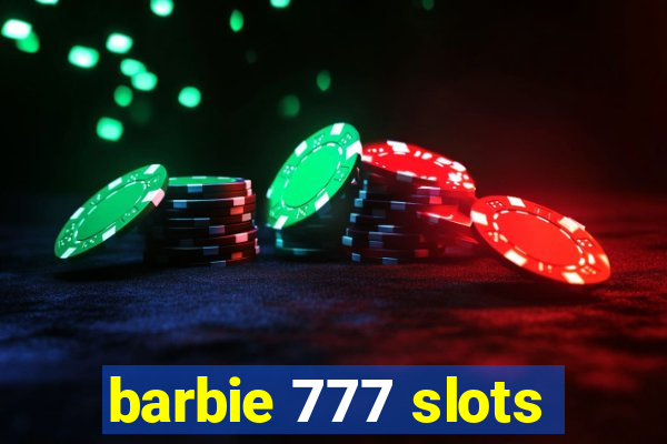 barbie 777 slots