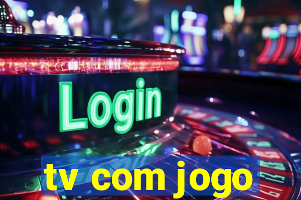 tv com jogo