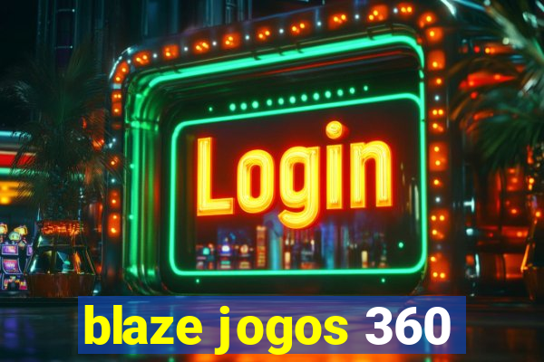 blaze jogos 360