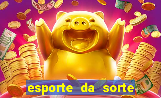 esporte da sorte mobile casino