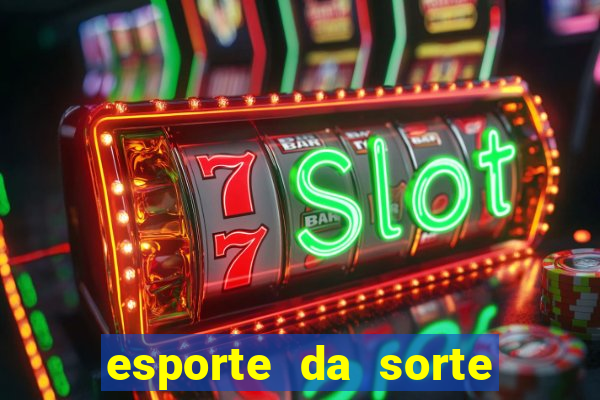 esporte da sorte mobile casino