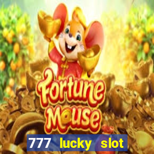 777 lucky slot online casino