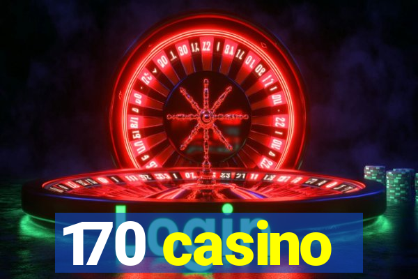 170 casino