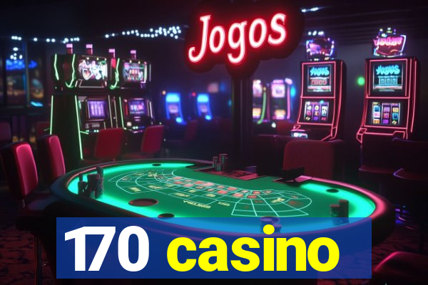 170 casino