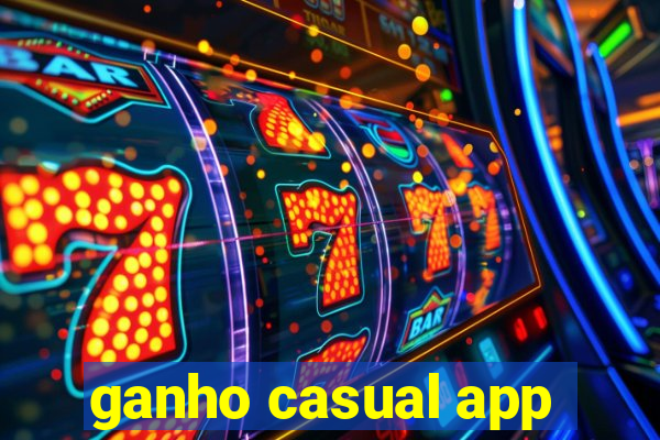 ganho casual app