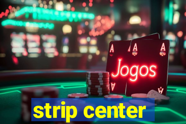 strip center