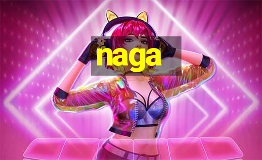 naga