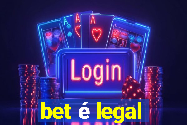 bet é legal