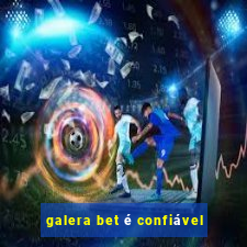 galera bet é confiável