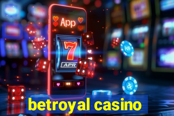 betroyal casino