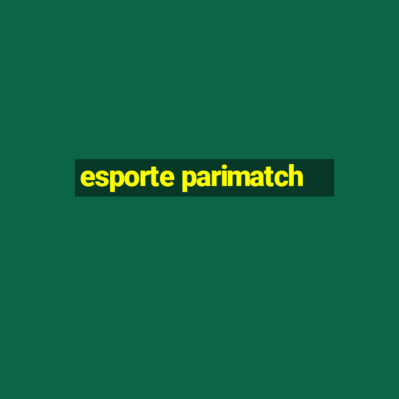 esporte parimatch