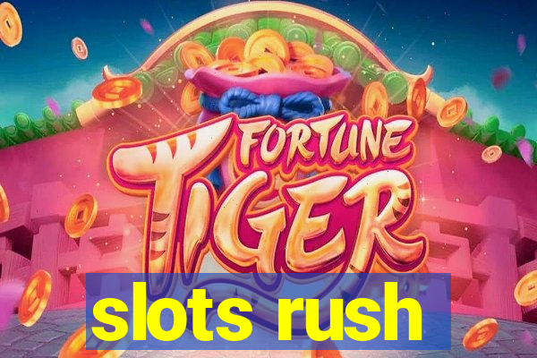 slots rush