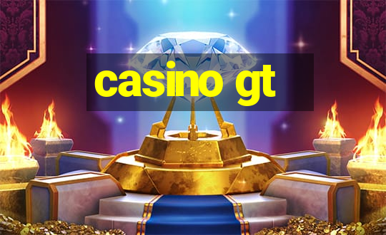 casino gt