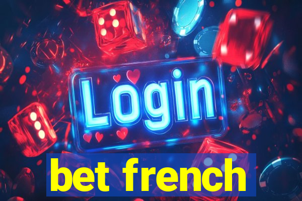 bet french