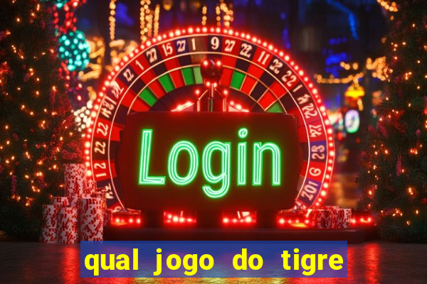 qual jogo do tigre que realmente paga