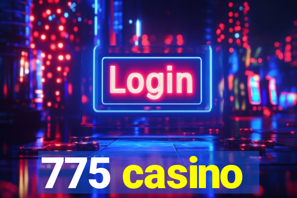 775 casino