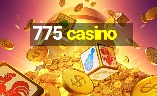 775 casino