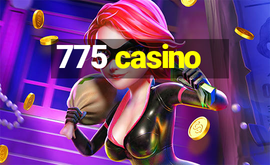 775 casino