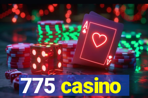 775 casino