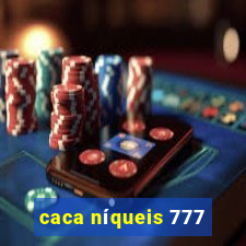 caca níqueis 777