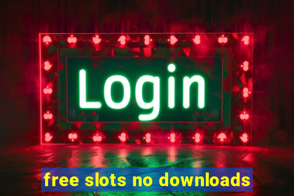 free slots no downloads