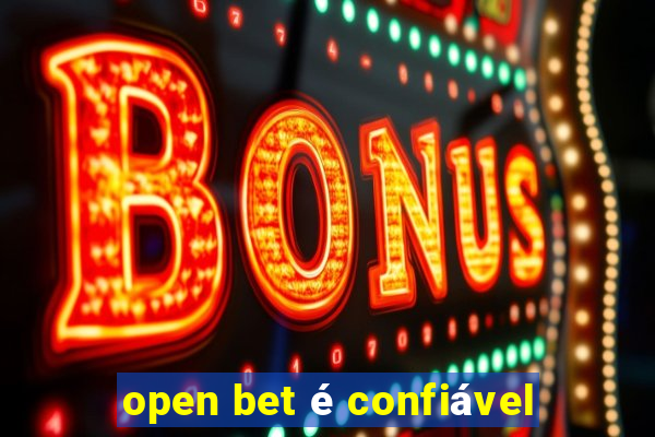 open bet é confiável