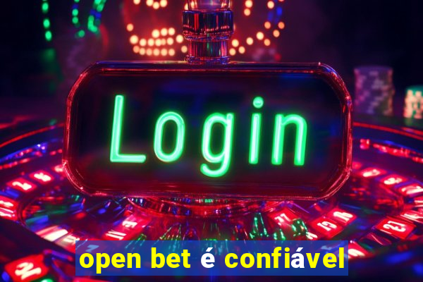 open bet é confiável