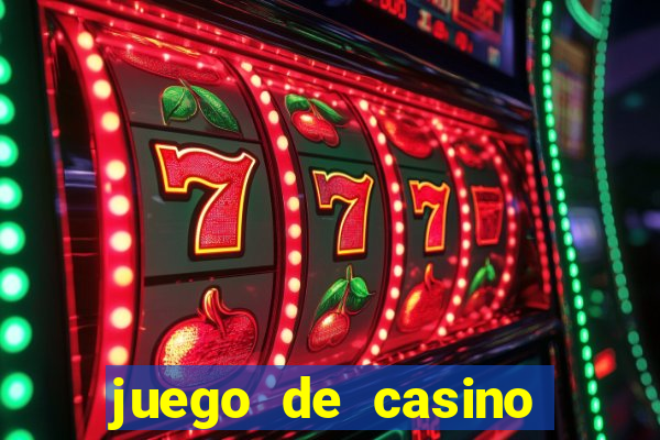 juego de casino para ganar dinero