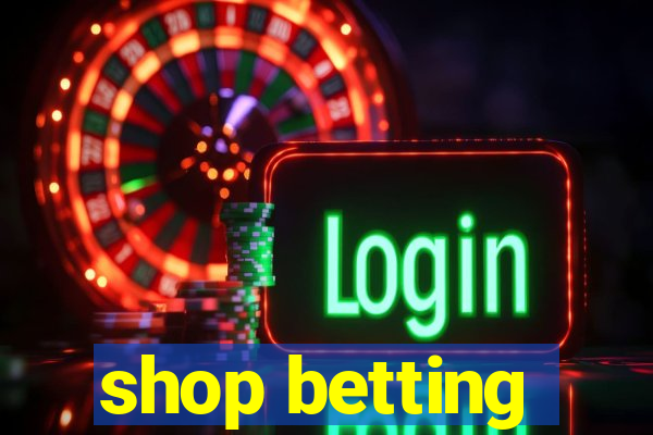 shop betting