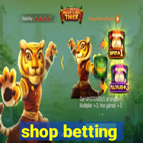 shop betting