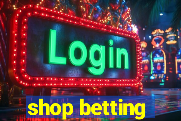 shop betting