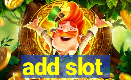 add slot